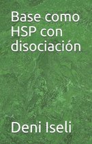 Base como HSP con disociacion