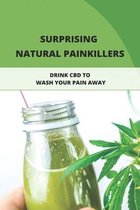 Surprising Natural Painkillers: Drink CBD To Wash Your Pain Away