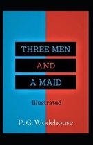 Three Men and a Maid Illustrated