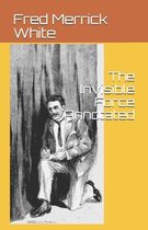 The Invisible Force Annotated