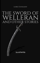 The Sword of Welleran and Other Stories Illustrated