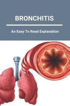 Bronchitis: An Easy To Read Explanation