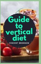 Guide to Vertical Diet
