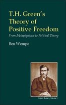 T.H. Green's Theory of Positive Freedom