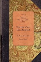 The Life of the Very Reverend