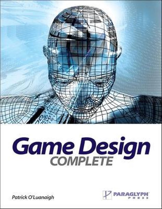 Game Design Complete, Patrick O'Luanaigh 9781933097008 Boeken