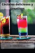 Cocteles deliciosos y creativos