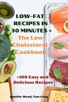 LOW-FAT RECIPES IN 30 MINUTES + The Low Cholesterol Cookbook