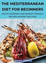 The Mediterranean Diet for Beginners