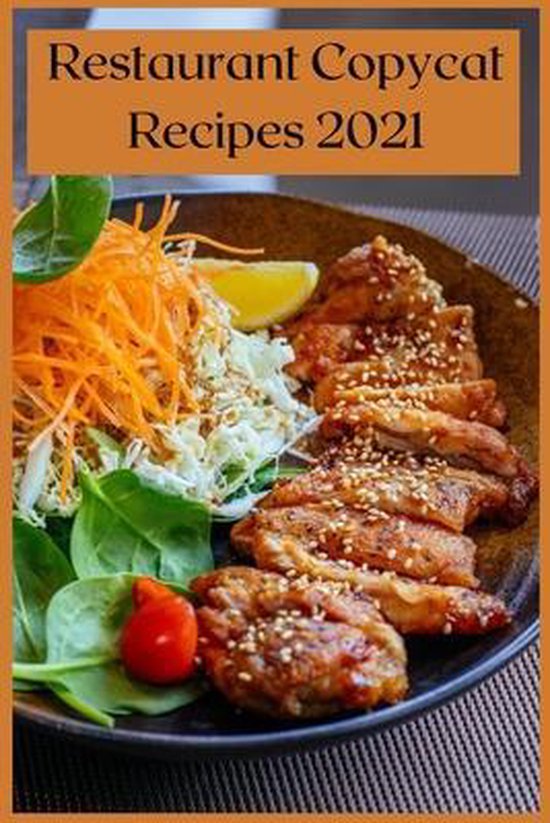 Restaurant Copycat Recipes 2021 - cover
