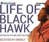 Life of Black Hawk, or Ma-Ka-Tai-Me-She-Kia-Kiak