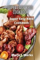 Super Easy Keto Cookbook