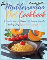 The Mediterranean Diet Cookbook: Volume 3: A Guide for Beginners