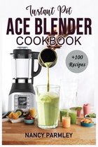 Instant Pot Ace Blender Cookbook