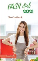 Dash Diet 2021 The Cookbook