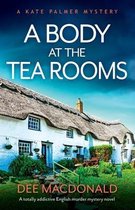 A Kate Palmer Mystery-A Body at the Tea Rooms