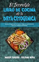 El Increible Libro De Cocina De La Dieta Cetogenica