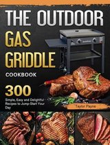 The Outdoor Gas Griddle Cookbook