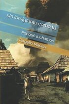 Un imigrante como tu