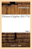 �l�mens d'Alg�bre Tome 1