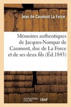 M�moires Authentiques de Jacques-Nompar de Caumont, Duc de la Force