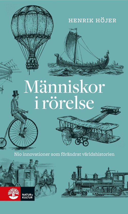 Människor i rörelse : nio innovationer som förändrat vä ... - cover