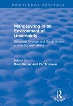Routledge Revivals - Manoeuvring in an Environment of Uncertainty