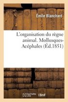 L'Organisation Du R�gne Animal. Mollusques-Ac�phales