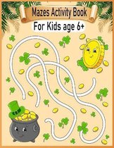 Mazes Activity Book For Kids Age 6+