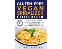Gluten-Free Recipes Guide, Celiac Disease Cookbook- Gluten-Free Vegan Spiralizer Cookbook
