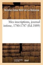 Mes Inscriptions, Journal Intime, 1780-1787