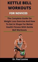 Kettle Bell Workouts For Novices