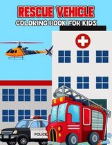 Rescue Vehicle Coloring Book for Kids