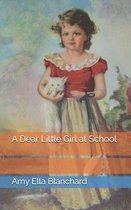 A Dear Little Girl at School