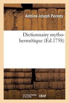 Dictionnaire Mytho-Herm�tique