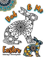 Dad & Me Easter Coloring and Activity Book: 8.5x11 Activity Fun Pages Featuring Egg Mandalas, Word Searches, Crosswords, and so much more for Dad and