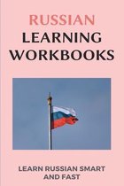 Russian Learning Workbooks: Learn Russian Smart And Fast