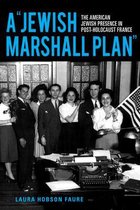The Modern Jewish Experience-A "Jewish Marshall Plan"