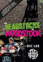 From Headstocks to Woodstock A Drummer's Tale