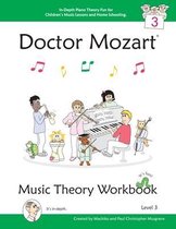 Doctor Mozart Music Theory Workbook Level 3