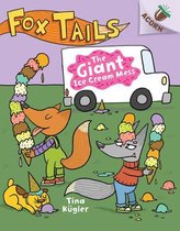 Fox Tails-The Giant Ice Cream Mess: An Acorn Book (Fox Tails #3)
