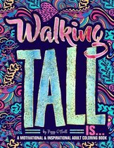 Walking Tall Is...