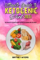 Ultimate Guide To Ketogenic Diet 2021