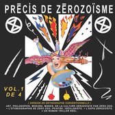 Precis de Zerozoisme - T. 1