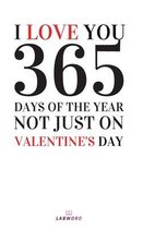 I Love You 365 Days of The Year