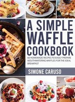 A Simple Waffle Cookbook