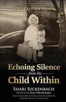 Echoing Silence from the Child Within
