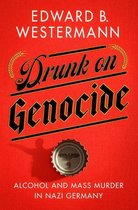 Battlegrounds: Cornell Studies in Military History - Drunk on Genocide