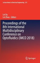 Proceedings of the 8th International Multidisciplinary Conference on Optofluidic