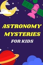 Astronomy Mysteries For Kids